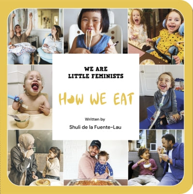 How We Eat by de la Fuente-Lau, Shuli