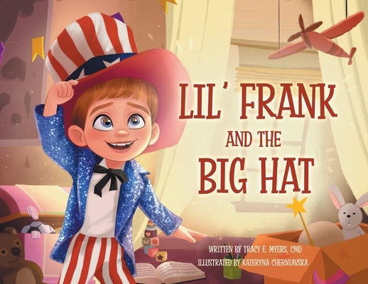 Lil' Frank and the Big Hat by Myers, CMD Tracy E.