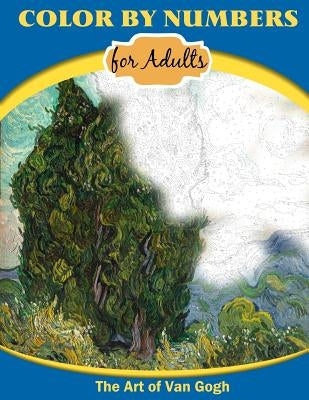 Color By Numbers for Adults: The Art of Van Gogh by Inneract Studio