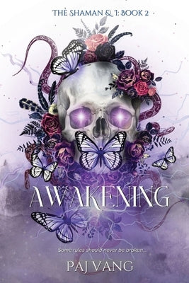 Awakening: A YA Fantasy Romance with Fated Lovers by Vang, Paj