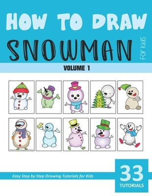 How to Draw Snowman for Kids - Vol 1 by Rai, Sonia