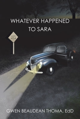 Whatever Happened to Sara by Thoma Edd, Gwen Beaudean