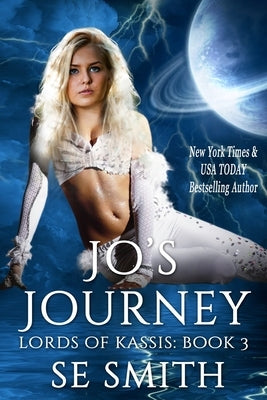 Jo's Journey: Lords of Kassis Book 3: Lords of Kassis Book 3 by Smith, S. E.