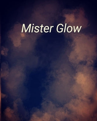 Mister Glow by Halrai