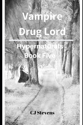 Vampire Drug Lord: Hypernaturals 5 by Stevens, Cj