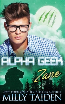 Alpha Geek: Zane by Taiden, Milly