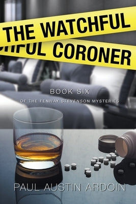 The Watchful Coroner by Ardoin, Paul Austin