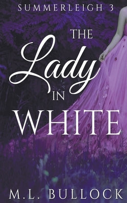 The Lady In White by Bullock, M. L.