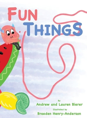 Fun Things by Bierer, Andrew