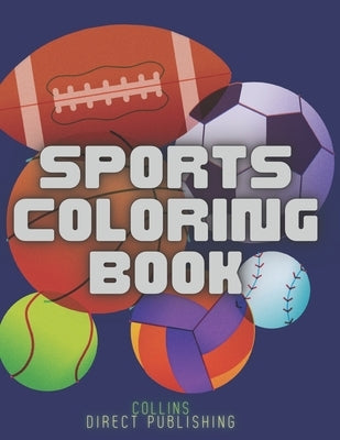 Sports Coloring Book: for Kids by Direct, Collins