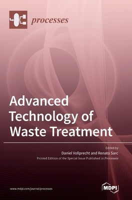 Advanced Technology of Waste Treatment by Vollprecht, Daniel