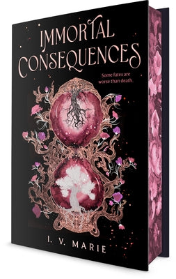 Immortal Consequences by Marie, I. V.