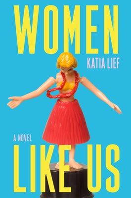 Women Like Us by Lief, Katia