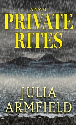 Private Rites by Armfield, Julia