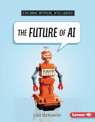 The Future of AI by Idzikowski, Lisa