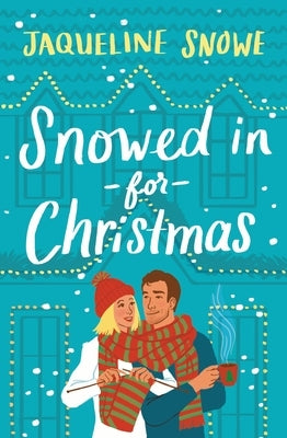 Snowed in for Christmas by Snowe, Jaqueline