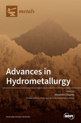 Advances in Hydrometallurgy by Chagnes, Alexandre