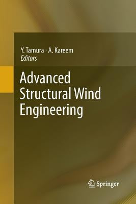 Advanced Structural Wind Engineering by Tamura, Yukio