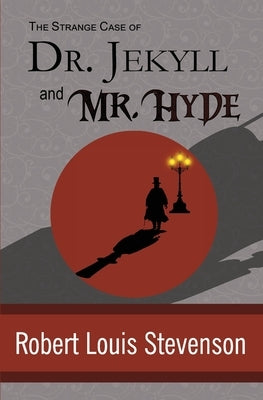 The Strange Case of Dr. Jekyll and Mr. Hyde by Stevenson, Robert Louis