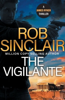 The Vigilante by Sinclair, Rob