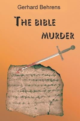 The Bible Murder by Behrens, Gerhard