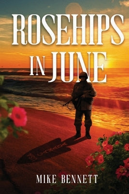 Rosehips in June by Bennett, Mike