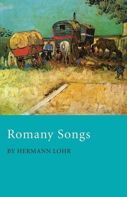 Romany Songs by Lohr, Hermann