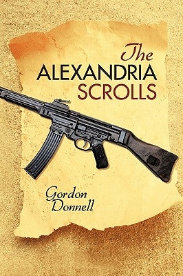 The Alexandria Scrolls by Gordon Donnell, Donnell