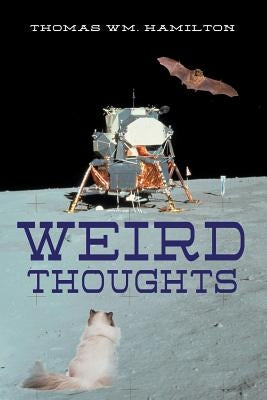 Weird Thoughts by Hamilton, Thomas Wm