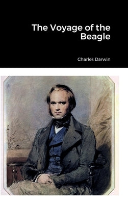 The Voyage of the Beagle by Darwin, Charles