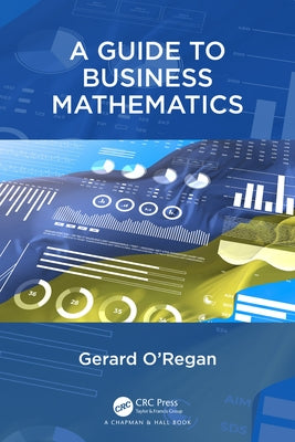 A Guide to Business Mathematics by O'Regan, Gerard