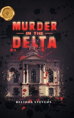 Murder In The Delta by Stevens, Belinda