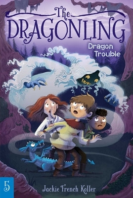 Dragon Trouble by Koller, Jackie French