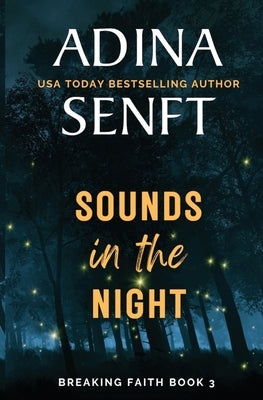 Sounds in the Night: A faith-based domestic suspense novel by Senft, Adina