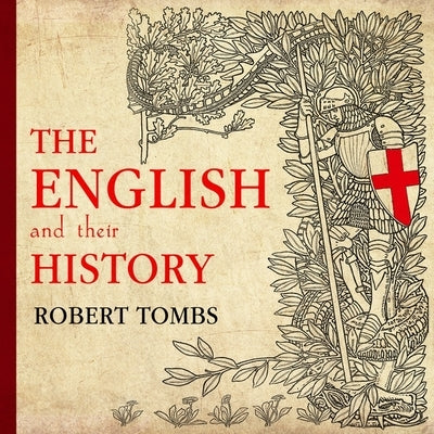 The English and Their History by Tombs, Robert