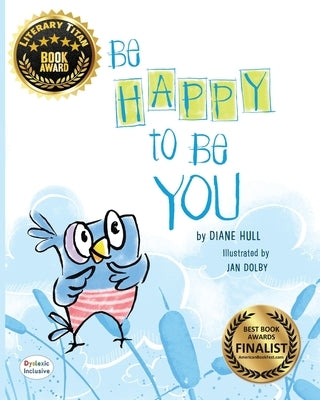 Be Happy to Be You by Hull, Diane Margaret