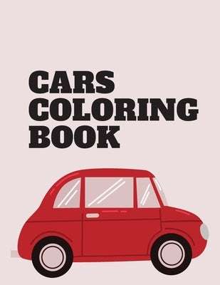 Cars coloring book: Cars coloring book for kids, Boys, Girls...8,5X11 inch/77pages by Edition, Sou