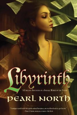 Libyrinth: A Fabulous Adventure on a Strange World of the Future by North, Pearl