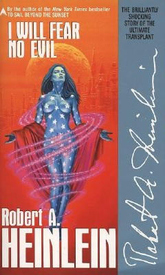 I Will Fear No Evil by Heinlein, Robert A.