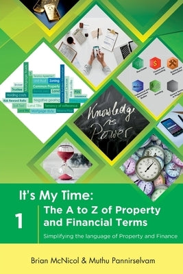 The A to Z of Property and Financial Terms: Simplifying the language of Property and Finance by McNicol, Brian