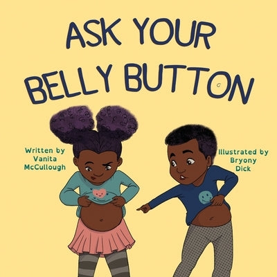 Ask Your Belly Button by McCullough, Vanita