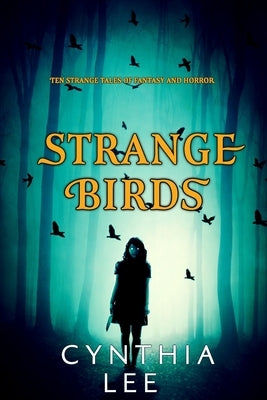 Strange Birds by Lee, Cynthia