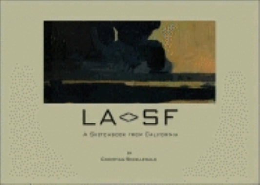 LA/SF: A Sketchbook from California by Schellewald, Christian