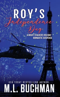 Roy's Independence Day: a holiday romantic suspense by Buchman, M. L.