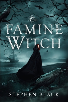 The Famine Witch by Black, Stephen