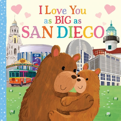 I Love You as Big as San Diego by Rossner, Rose