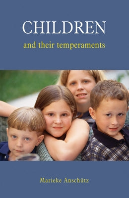 Children and Their Temperaments by Anschütz, Marieke