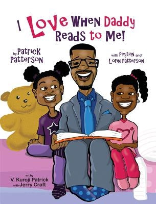 I Love When Daddy Reads to Me by Patterson, Patrick J.