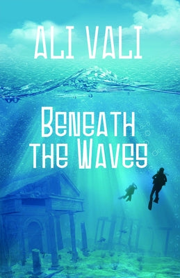 Beneath the Waves by Vali, Ali