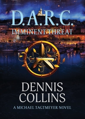 D.A.R.C. Imminent Threat by Collins, Dennis